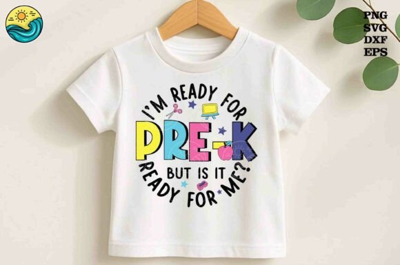 I'm Ready for Pre-K SVG Funny: Celebrate First Steps