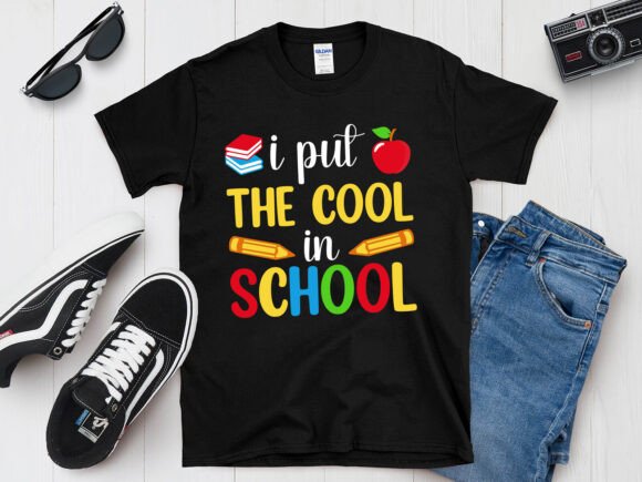I Put the Cool in School T-Shirt Free